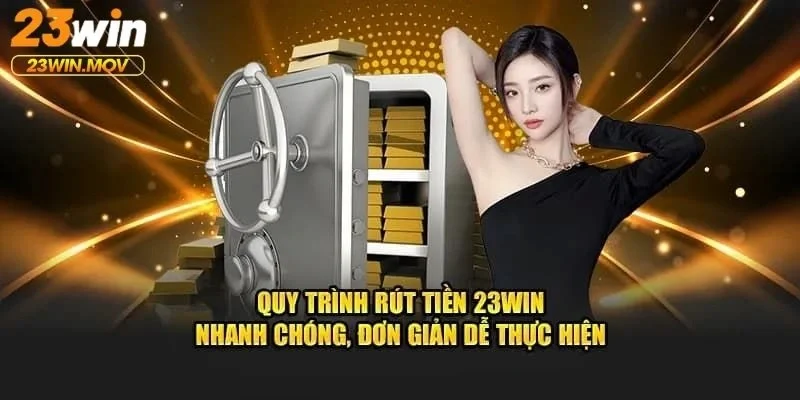 Điều kiện cần thiết để được Rút tiền 23win